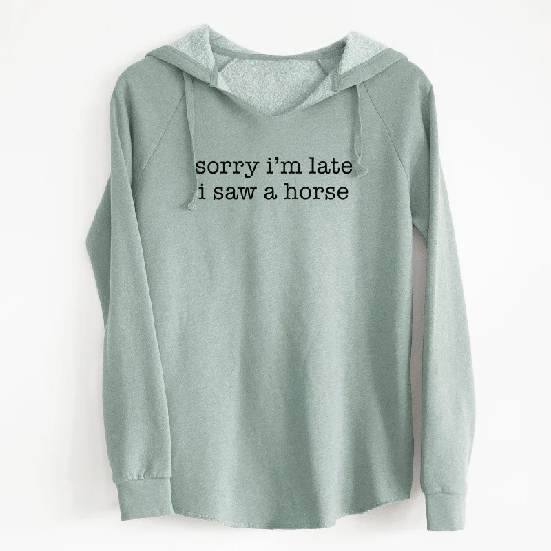 Sorry I'm Late I Saw a Horse - Cali Wave Hooded Sweatshirt. Hoodie with Applique Textured Unique Sorry I'm Late I Saw a Horse - Cali Wave Hooded Sweatshirt. Hoodie with Applique Textured Unique