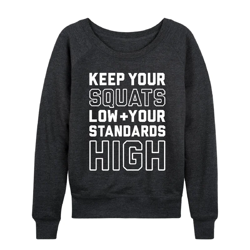 Squats Low Standards High Womens French Terry Pullover Deep Neck Pullover